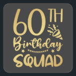 60e Birthday Squad 60 Party Crew Vierkante Sticker<br><div class="desc">60th Birthday Squad 60 Party Crew Group Friends BDay design Gift Square Sticker Classic Collectie.</div>