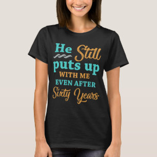 60e bruiloft Jubileum Humor voor vrouwen T-shirt