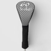 60e dus wat elegante grijze streep 60e verjaardag golfheadcover (Voorkant)