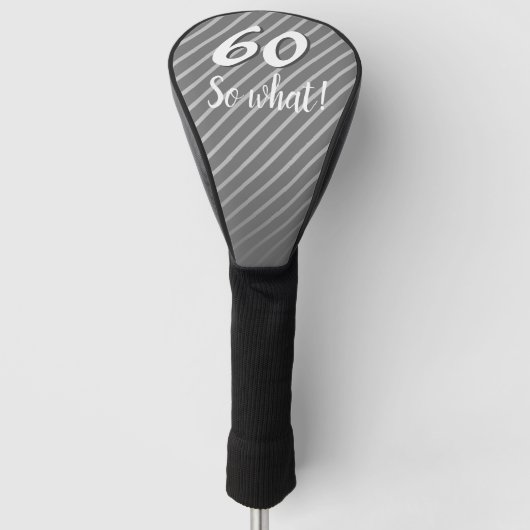 60e dus wat elegante grijze streep 60e verjaardag golfheadcover (Voorkant)