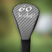 60e dus wat elegante grijze streep 60e verjaardag golfheadcover