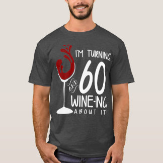 60e verjaardag, 60 draaien en er wijn over winden t-shirt