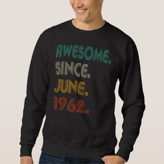 60e verjaardag 60 jaar oud Geweldige sinds juni 19 Trui (Voorkant)