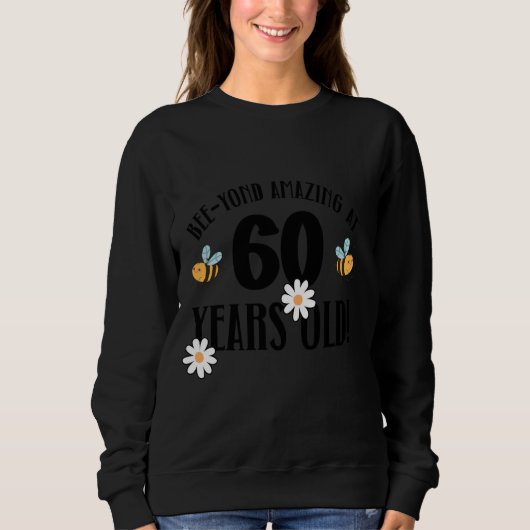 60e verjaardag 60 jaar oude Bee-Yond geweldig! Sch Trui (Voorkant)