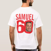 60e verjaardag aangepaste naam en fotosjabloon roo t-shirt (Achterkant)