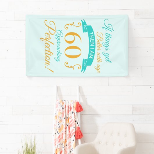 60e verjaardag beter met leeftijd spandoek (Insitu)