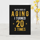 60e verjaardag cadeau Gezegde Grappig Kaart (Gele Bloem)