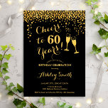 60e verjaardag - Cheers tot 60 jaar Gold Black Kaart<br><div class="desc">Uitnodiging 60e verjaardag. Cheers tot 60 jaar! Elegant ontwerp in zwart-wit en goud. Met champagnebril,  scriptlettertype en confetti. Ideaal voor een stijlvolle zestigste verjaardagsfeestje. Pas je eigen gegevens aan. Kan op elke leeftijd aan show worden aangepast.</div>