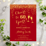 60e verjaardag - Cheers tot 60 jaar Gold Red Kaart<br><div class="desc">Uitnodiging 60e verjaardag. Cheers tot 60 jaar! Elegant ontwerp in rood en goud. Met champagnebril,  scriptlettertype en confetti. Ideaal voor een stijlvolle zestigste verjaardagsfeestje. Pas je eigen gegevens aan. Kan op elke leeftijd aan show worden aangepast.</div>