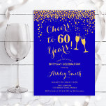 60e verjaardag - Cheers tot 60 jaar Gold Royal Blu Kaart<br><div class="desc">Uitnodiging 60e verjaardag. Cheers tot 60 jaar! Elegant ontwerp in koninklijk blauw en goud. Met champagnebril,  scriptlettertype en confetti. Ideaal voor een stijlvolle zestigste verjaardagsfeestje. Pas je eigen gegevens aan. Kan op elke leeftijd aan show worden aangepast.</div>