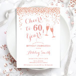 60e verjaardag - Cheers tot 60 jaar Roos Gold Whit Kaart<br><div class="desc">Uitnodiging 60e verjaardag. Cheers tot 60 jaar! Elegant ontwerp in wit en roos goud. Met champagnebril,  scriptlettertype en confetti. Ideaal voor een stijlvolle zestigste verjaardagsfeestje. Pas je eigen gegevens aan. Kan op elke leeftijd aan show worden aangepast.</div>