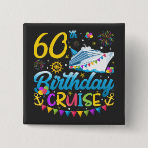 60e verjaardag Cruise B-Day Party Square Vierkante Button 5,1 Cm