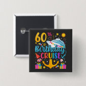 60e verjaardag Cruise B-Day Party Square Vierkante Button 5,1 Cm (Voorkant /achterkant)