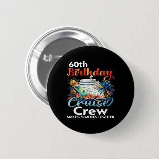 60e verjaardag Cruise Crew Vrienden Familie Vakant Ronde Button 5,7 Cm (Voorkant /achterkant)