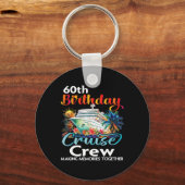 60e verjaardag Cruise Crew Vrienden Familie Vakant Sleutelhanger (Voorkant)