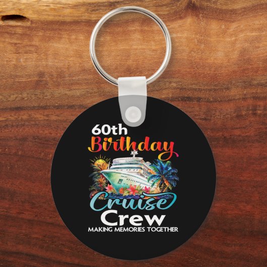 60e verjaardag Cruise Crew Vrienden Familie Vakant Sleutelhanger (Voorkant)