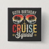 60E Verjaardag Cruise Squad Familie Matching Squar Vierkante Button 5,1 Cm (Voorkant)