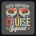 60E Verjaardag Cruise Squad Familie Matching Vierkante Sticker<br><div class="desc">60E Verjaardag Cruise Squad Crew Vakantiegroep Familie Matching Design Gift Square Stickers Classic Collectie.</div>