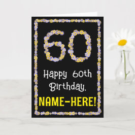 60e verjaardag: Floral Flowers Number, Custom Name Kaart