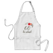 60e verjaardag Funny Gezegde Waterverf Floral Woma Standaard Schort (Voorkant)