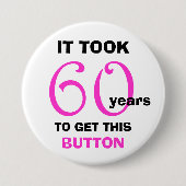 60e verjaardag Gag Gifts Button - Grappig (Voorkant)