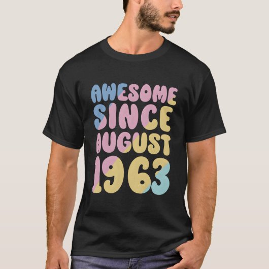 60e verjaardag Geweldige sinds augustus 1963 Funny T-shirt (Voorkant)