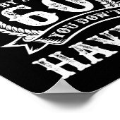 60e verjaardag Gezegde als je niet 60 bent opgegro Poster (Hoek)