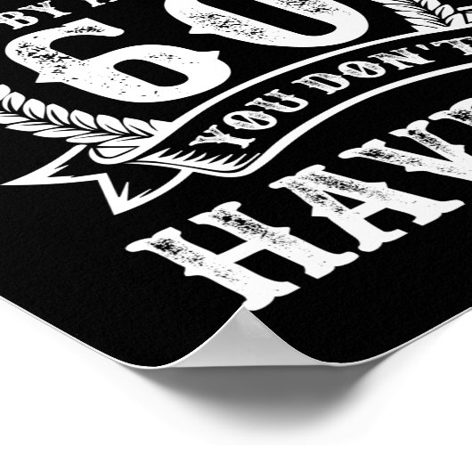 60e verjaardag Gezegde als je niet 60 bent opgegro Poster