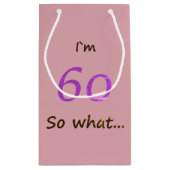60e verjaardag Grappig ik ben 60 dus wat Klein Cadeauzakje (Achterkant)