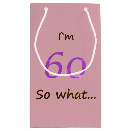 60e verjaardag Grappig ik ben 60 dus wat Klein Cadeauzakje (Achterkant)