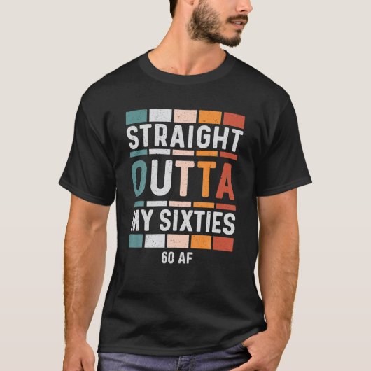 60e verjaardag grappige T - shirts direct buiten (Voorkant)