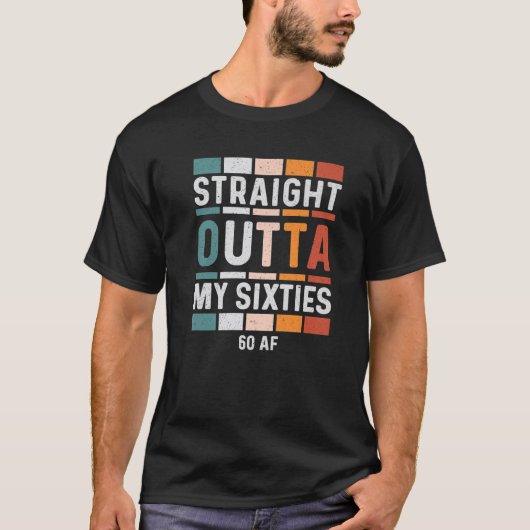 60e verjaardag grappige T - shirts direct buiten (Voorkant)