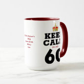 60e verjaardag Houd kalm add Message Funny Mok (Voorkant rechts)