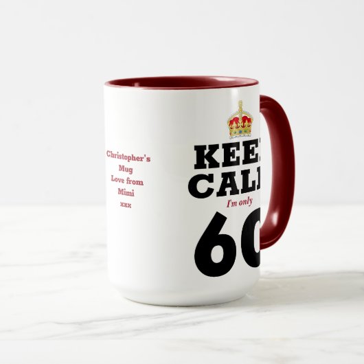 60e verjaardag Houd kalm add Message Funny Mok (Voorkant rechts)