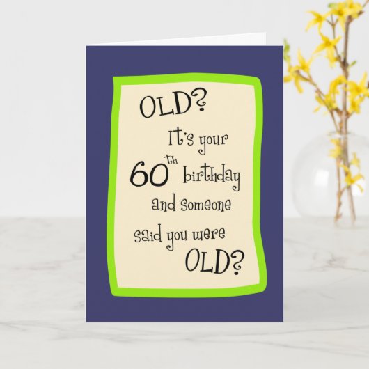 60e verjaardag Humor Kaart (Gele Bloem)