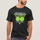 60e verjaardag ik Oude Balls Club I Pickleball Bal T-shirt (Voorkant)