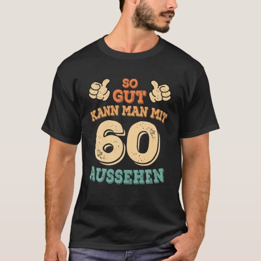 60e verjaardag Mannen 60 jaar grappige vrouw Man R T-shirt (Voorkant)