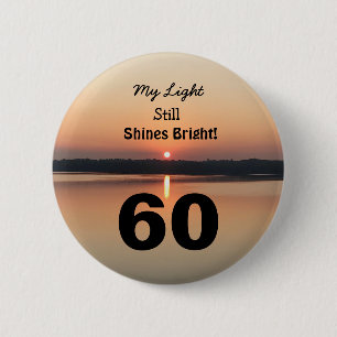 60e verjaardag Mijn licht nog steeds helder zonson Ronde Button 5,7 Cm