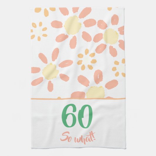 60e Verjaardag Motivatie Funny Woman Floral Theedoek (Verticaal)