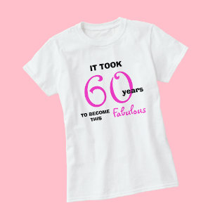 60e verjaardag TShirts - 60 en Fabulous