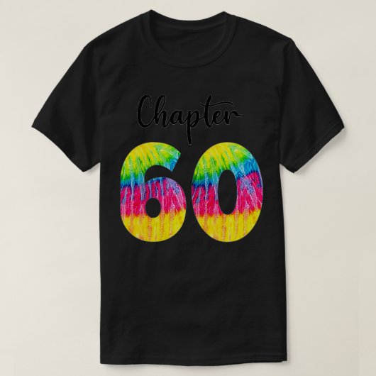 60e verjaardag van vrouwen Gift Tie Dye Hoofdstuk T-shirt (Design voorkant)