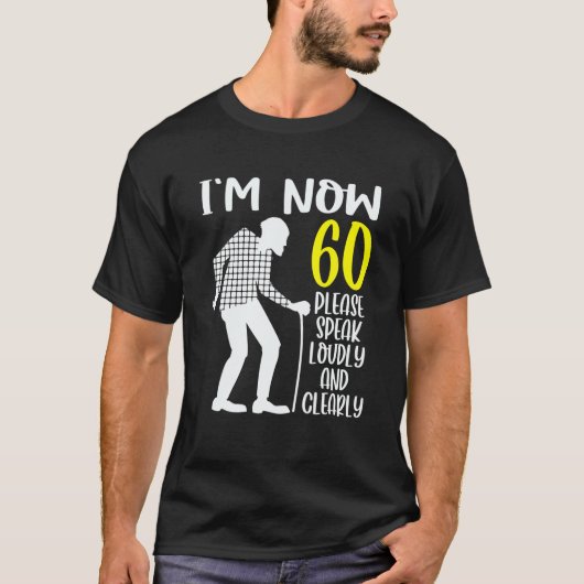 60e verjaardag voor hem ben ik nu 60 jaar oud t-shirt (Voorkant)