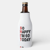 60e verjaardag Zo blij dat ik vandaag 60 ben Grapp Flesjeskoeler (Fles Voorkant)