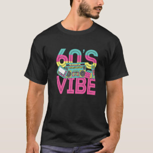 60s Vibe  Retro 1960s Styles Party Musi T-shirt