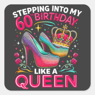 60ste verjaardag als een koningin gelukkig 60 jaar vierkante sticker