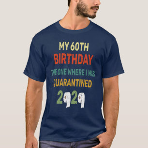 60ste verjaardag de dag waarop ik in 2020 werd geg t-shirt
