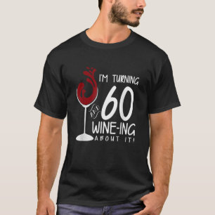 60ste verjaardag draaien 60 en wijn ing over het l t-shirt