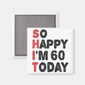 60ste verjaardag... dus blij dat ik 60 ben... vand magneet (Voorkant / Achterkant)