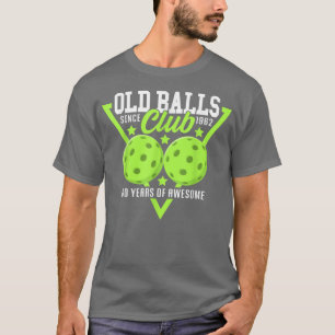 60ste verjaardag ik Old Balls Club I Pickleball Ba T-shirt