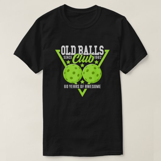 60ste verjaardag ik Old Balls Club I Pickleball Ba T-shirt (Design voorkant)
